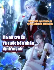 Ma Nữ Trở Lại Và Cuộc Hôn Nhân Định Mệnh Ma Nữ Trở Lại Và Cuộc Hôn Nhân Định Mệnh