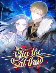Trở Thành Con Gái Nuôi Của Gia Tộc Sát Thủ Trở Thành Con Gái Nuôi Của Gia Tộc Sát Thủ