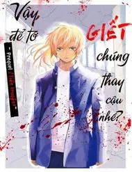 Jaa Kimi No Kawari Ni Korosou Ka ~ Prequel (Tiền Truyện) Jaa Kimi No Kawari Ni Korosou Ka ~ Prequel (Tiền Truyện)