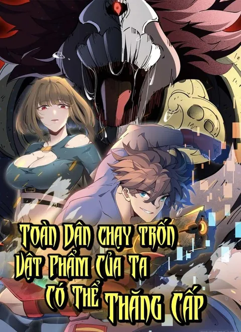 Toàn Dân Chạy Trốn, Vật Phẩm Của Ta Có Thể Thăng Cấp Toàn Dân Chạy Trốn, Vật Phẩm Của Ta Có Thể Thăng Cấp